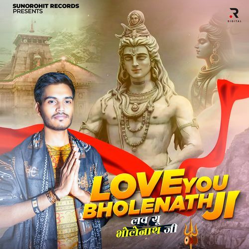 Love You Bholenath Ji Suno Rohit MP3 Download