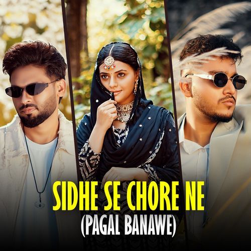 Sidhe Se Chore Ne Pagal Banawe Sinta Bhai MP3 Download