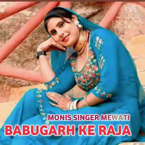 BABUGARH KE RAJA Monis Singer Mewati MP3 Download