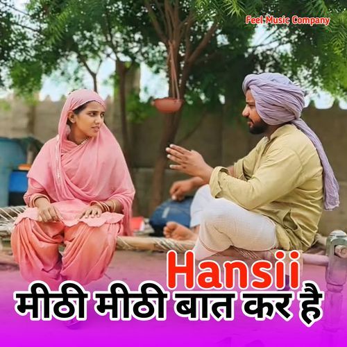 मीठी मीठी बात कर Hansii MP3 Download