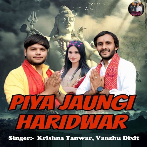 Piya Jaungi Haridwar Krishna Tanwar MP3 Download