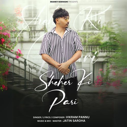 Sheher Ki Pari Vikram Pannu MP3 Download
