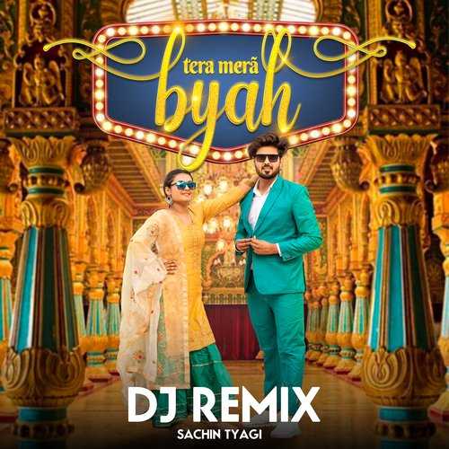 Tera Mera Byah Dj Rimix (Feat. Sachin Tyagi) Harendra Nagar MP3 Download