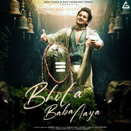 Bhola Baba Aaya Krrish Rao MP3 Download