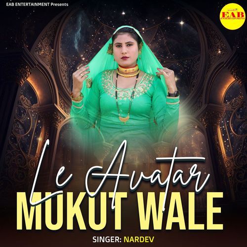 Le Avatar Mukut Wale Nardev MP3 Download