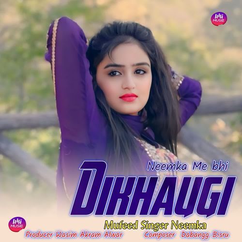 Neemka Me bhi Dikhaugi Munfed Singer Neemka MP3 Download