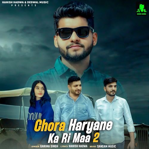 Chora Haryane Ka Ri Maa 2 Hanish Hadwa MP3 Download
