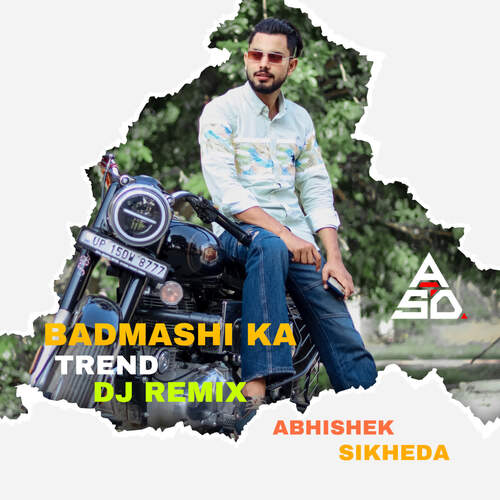 Badmashi Ka Trend (Dj Remix) Abhishek Sikheda MP3 Download