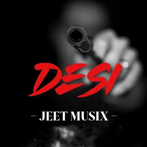 DESI Jeet Musix MP3 Download