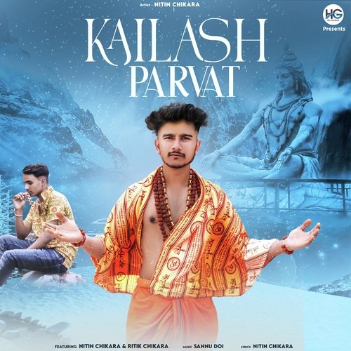 Kailash Parvat Nitin Chikara MP3 Download
