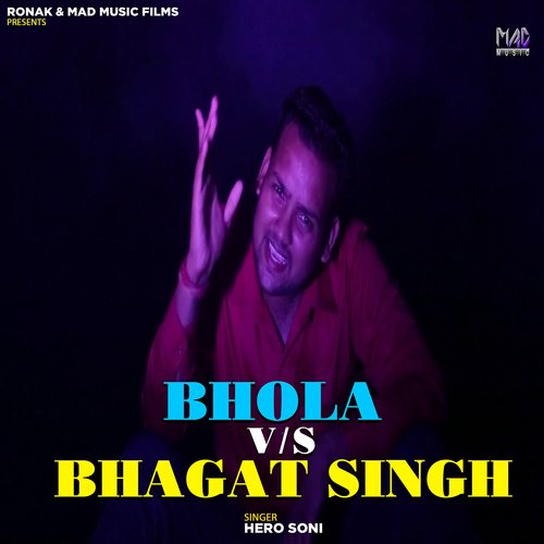 Bhola Vs Bhagat Singh Hero Soni MP3 Download
