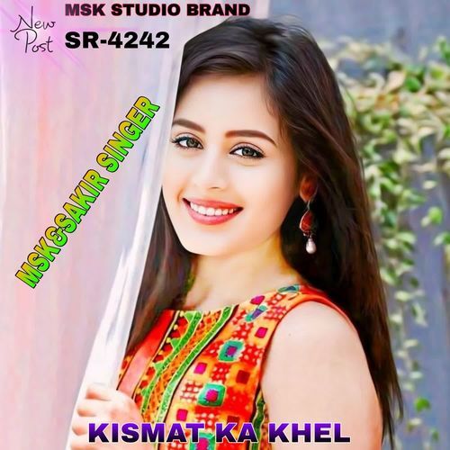 KISMAT KA KHEL Msk Singer MP3 Download