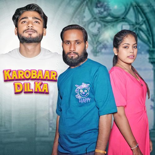 Karobaar Dil Ka Samar kinapuriya MP3 Download