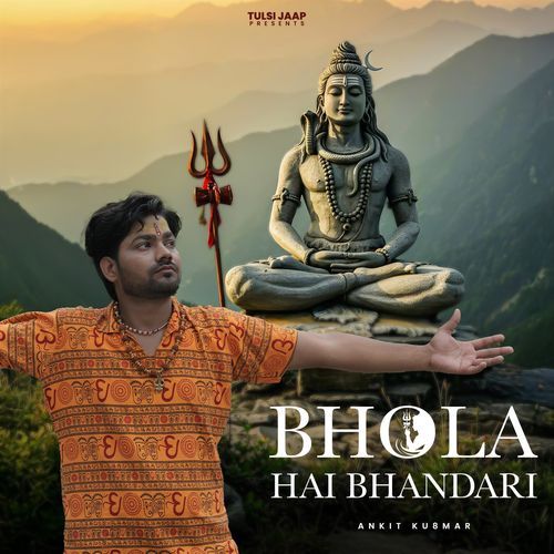 Bhola Hai Bhandari Ankit Kumar MP3 Download