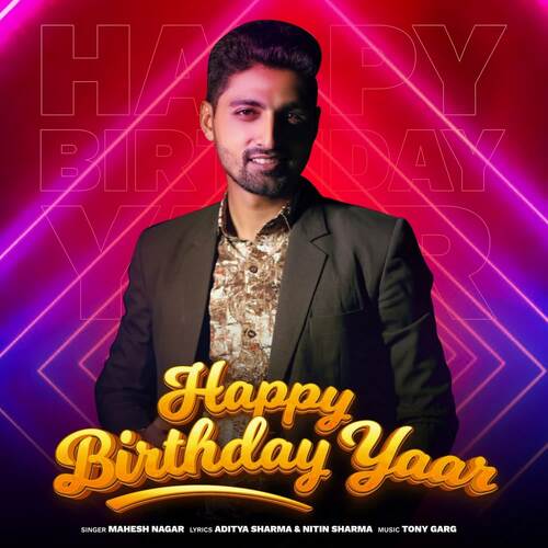 Happy Birthday Yaar Mahesh Nagar MP3 Download