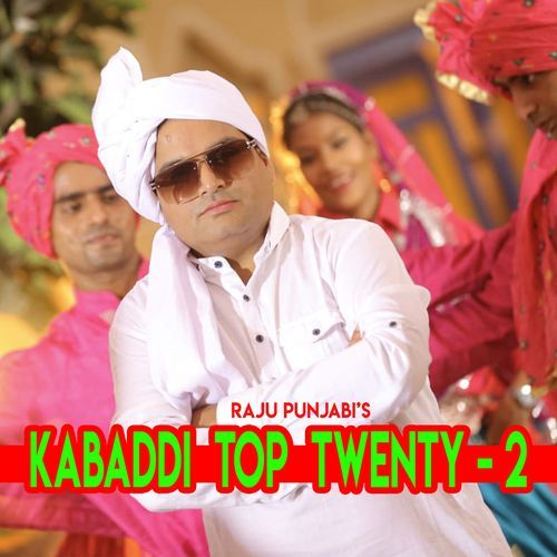 Kabaddi Top Twenty 2 Raju Punjabi MP3 Download