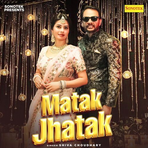 Matak Jhatak Shiva Choudhary MP3 Download