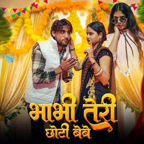 Bhabhi Teri Choti Bebe Sonveer Baghel MP3 Download
