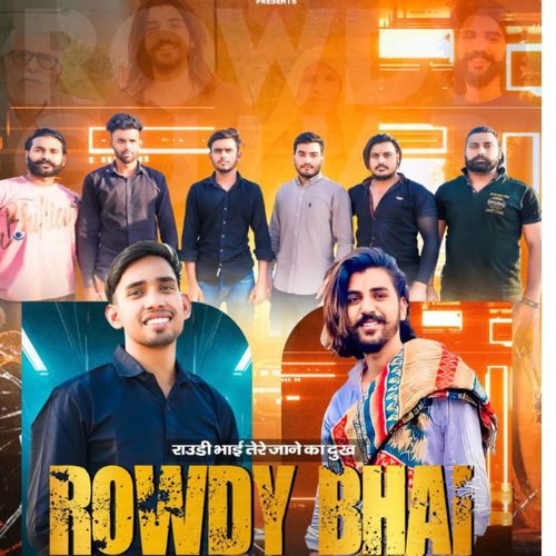 Rowdy Bhai Tara jana ka Dukh Roni Sain MP3 Download