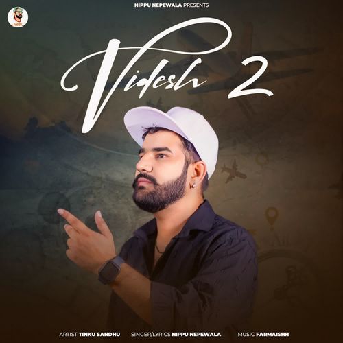 Videsh 2 Tinku Sandhu MP3 Download