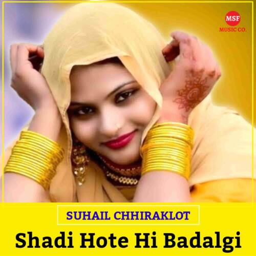 Shadi Hote Hi Badalgi Suhail Chhiraklot MP3 Download
