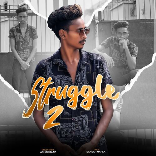Struggle 2 ASHOK RAAZ MP3 Download