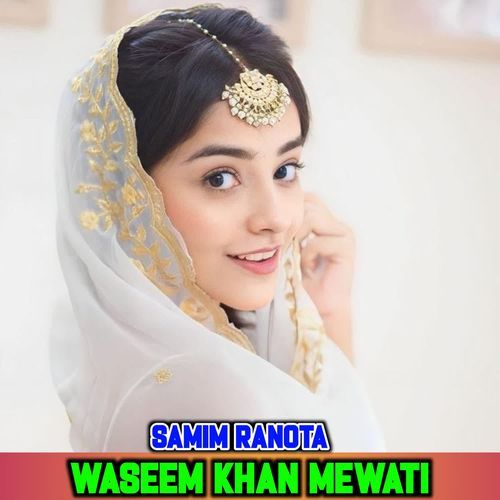WASEEM KHAN MEWATI SAMIM RANOTA MP3 Download