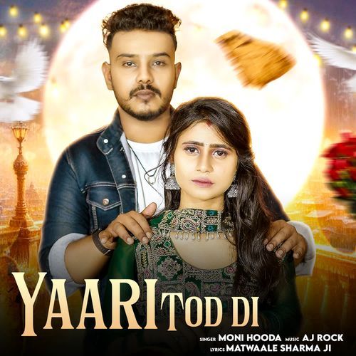 Yaari Tod Di Moni Hooda MP3 Download