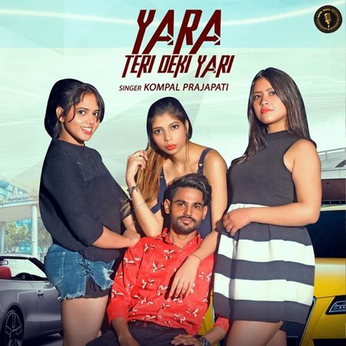Yara Teri Deki Yari Kompal Prajapati MP3 Download