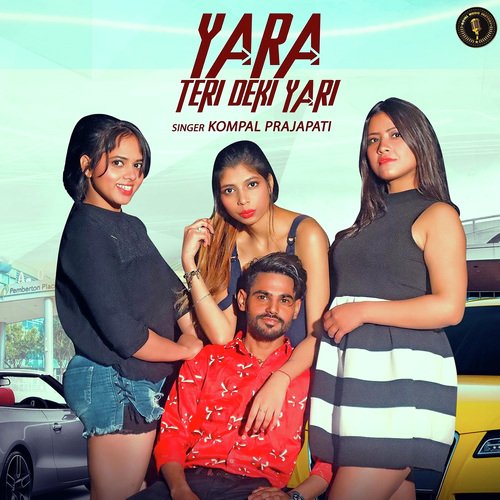 Yara Teri Deki Yari Kompal Prajapati MP3 Download