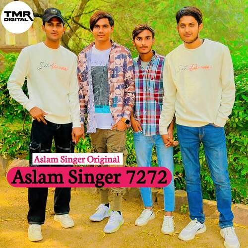 Aslam Singer 7272 Aslam Singer Original MP3 Download