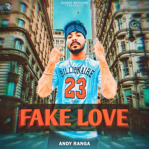 Fake Love Andy Ranga MP3 Download