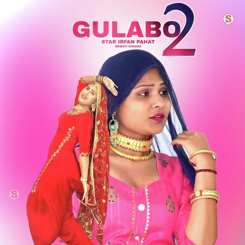 Gulabo 2 Star Irfan Pahat MP3 Download