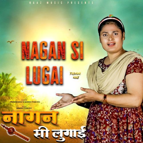 Nagan Si Lugai Farmani Naaz MP3 Download