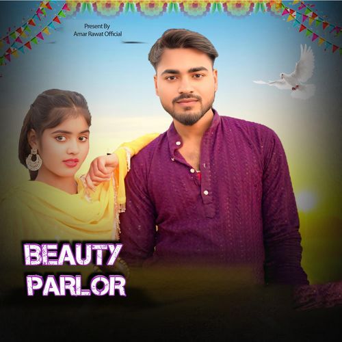 Beauty Parlour Kaushik Kumar MP3 Download