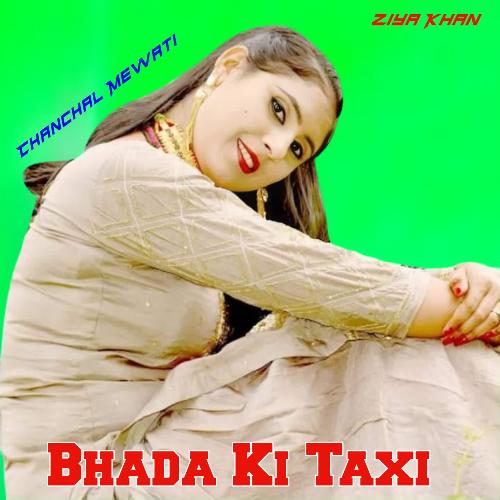 Bhada Ki Taxi Chanchal Mewati MP3 Download