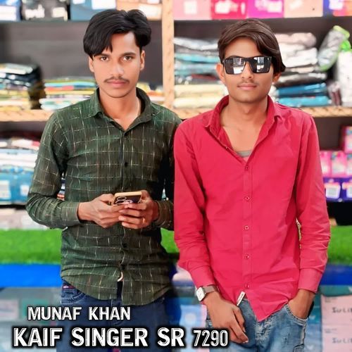 KAIF SINGER SR 7290 Munaf khan MP3 Download