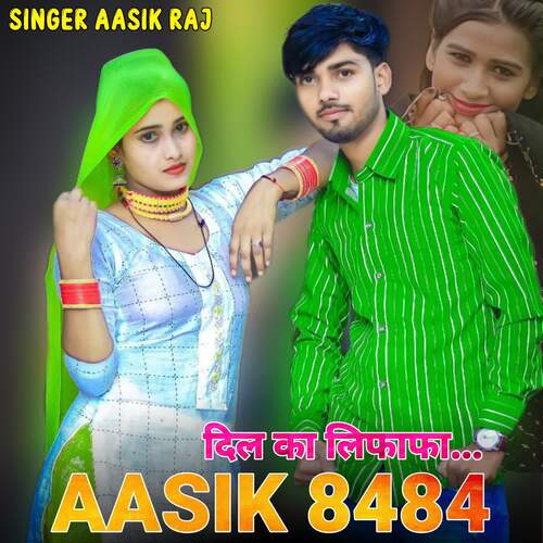 Aasik 8484 Dil Ka Lifafa Singer Aasik Raj MP3 Download