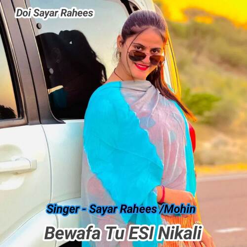 Bewafa Tu ESI Nikali Sayar Rahees MP3 Download