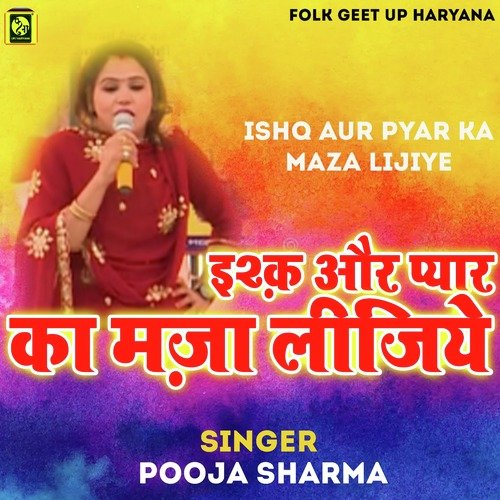Ishq Aur Pyar Ka Maza Lijiye Pooja Sharma MP3 Download