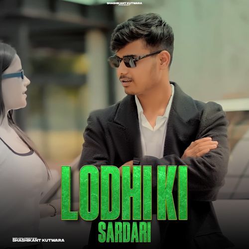 Lodhi ki Sardari Shashikant kutwara MP3 Download