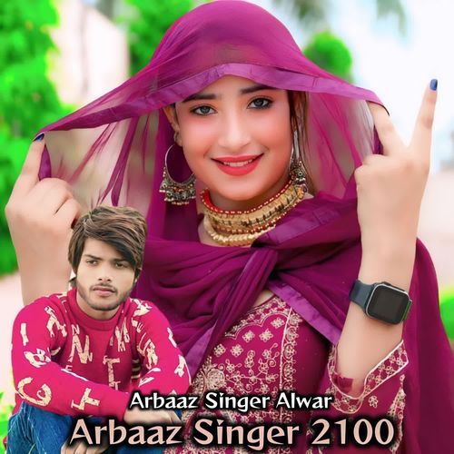 Arbaaz Singer 2100 Arbaaz Singer Alwar MP3 Download