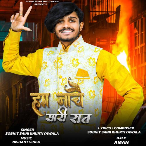 Hum Nache Sari Raat Sobhit Saini Khurtiyawala MP3 Download