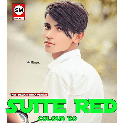 Suite Red Colour Ko Sabir Mewati MP3 Download
