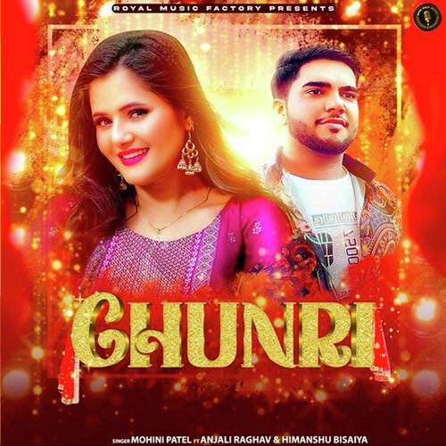 Chunri Mohini Patel MP3 Download