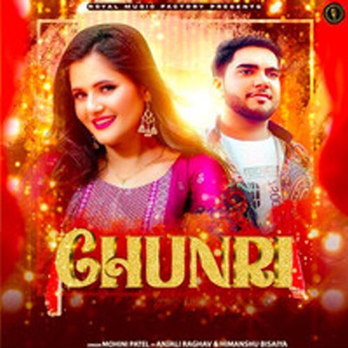 chunri Mohini Patel MP3 Download
