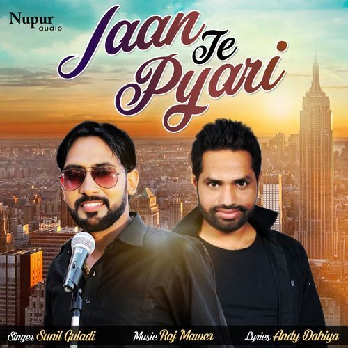 Jaan Te Pyari Sunil Guladi MP3 Download
