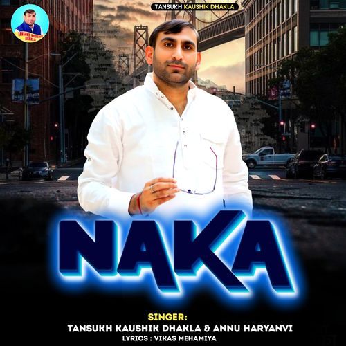 Naka Tansukh Kaushik Dhakla MP3 Download