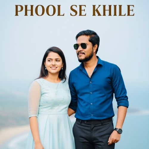 Phool Se Khile Sagar Kharolia MP3 Download
