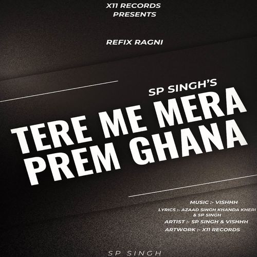 Tere me mera prem ghana SP Singh MP3 Download